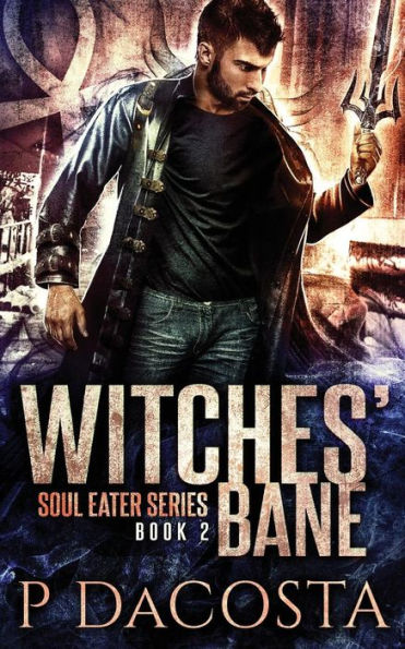 Witches' Bane (The Soul Eater)