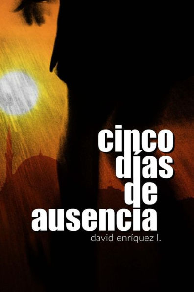 Cinco Días De Ausencia (Elixir De Muerte) (Spanish Edition)