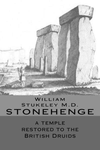 Stonehenge A Temple Restored To The British Druids