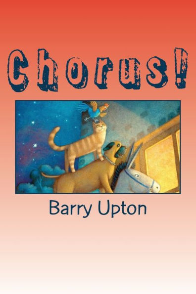 Chorus!: A Classroom Drama Based On The Musicians Of Bremen (Plays From The Stories Of The Brothrs Grimm)