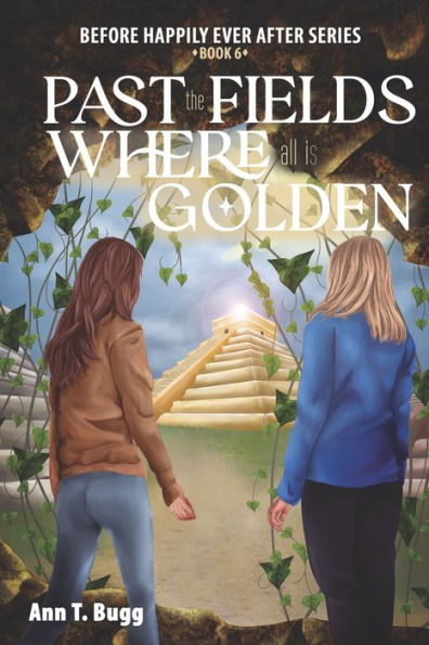 Past The Fields, Where All Is Golden (Before Happily Ever After)