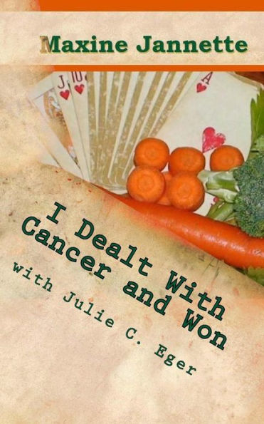 I Dealt With Cancer And Won: Dedicated To The Rest Of My Life...