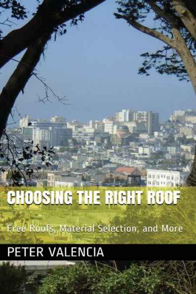 Choosing The Right Roof: Free Roofs, Material Selection, And More