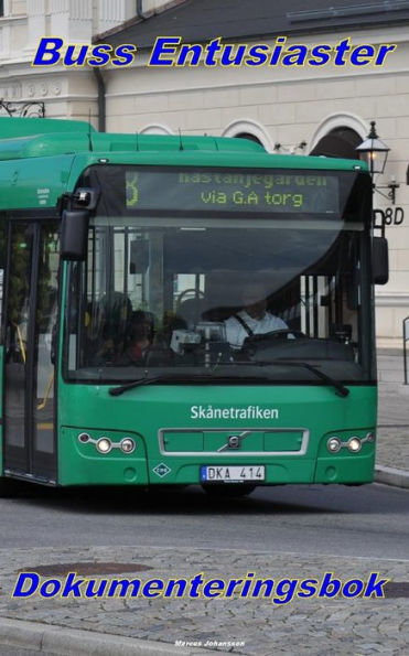 Buss Entusiaster Dokumenteringsbok (Swedish Edition)