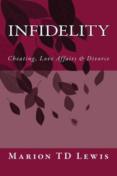 Infidelity: Cheating, Love Affairs & Divorce