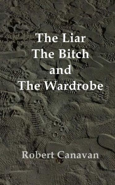 The Liar, The Bitch And The Wardrobe