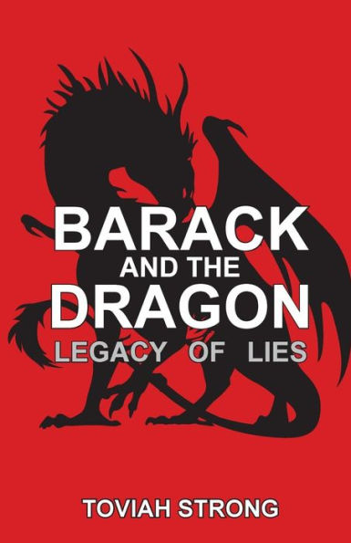 Barack And The Dragon: Legacy Of Lies