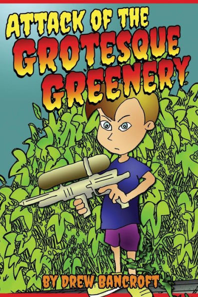 Attack Of The Grotesque Greenery: Dr. Krankyvine's Experiment #1 Featuring Sammy And Little M (Dr. Krankyvine's Experiments)