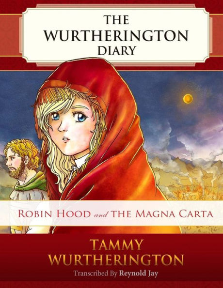 Robin Hood & The Magna Carta (The Wurtherington Diary) (Volume 8)