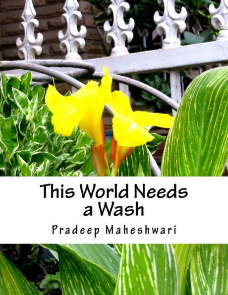 This World Needs A Wash: Let Us Explore Other Pathways.