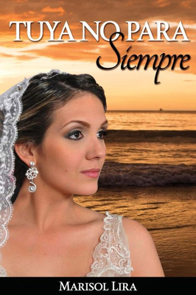 Tuya No Para Siempre (Spanish Edition)