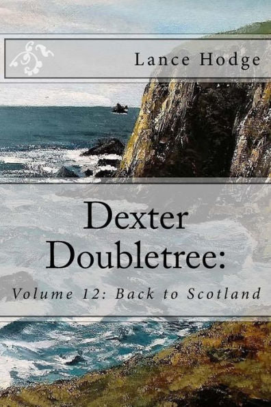 Dexter Doubletree: Back To Scotland