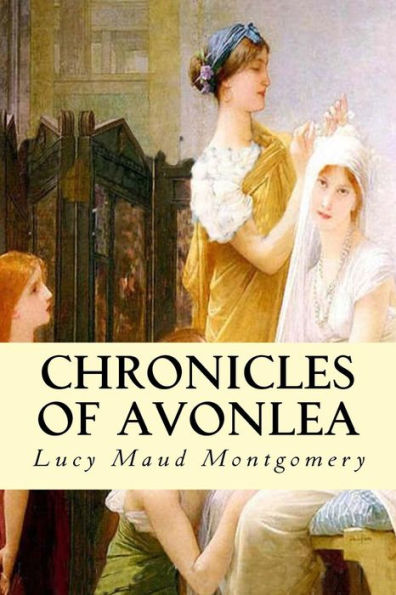 Chronicles Of Avonlea - 9781537217406