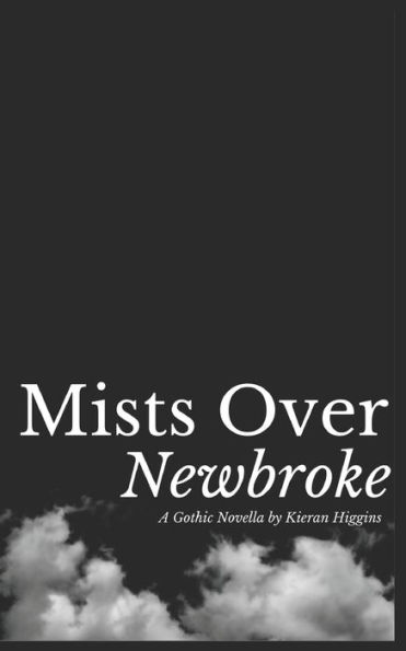 Mists Over Newbroke: A Gothic Novella