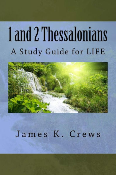 1 And 2 Thessalonians: A Study Guide For Life
