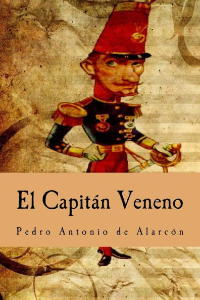 El Capitán Veneno (Spanish Edition) - 9781537218243