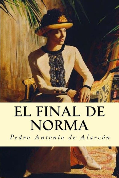El Final De Norma (Spanish Edition) - 9781537218557