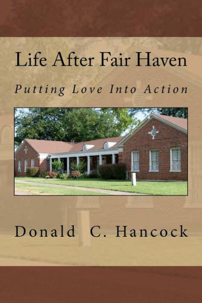 Life After Fair Haven: Putting Love Into Action (Volume 2)