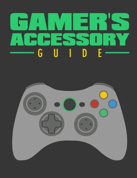 Gamer's Accessory Guide: All You Need To Know About Gaming Accessory