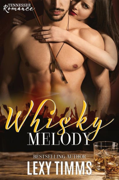 Whisky Melody: New Adult Music Romance (Tennessee Romance)