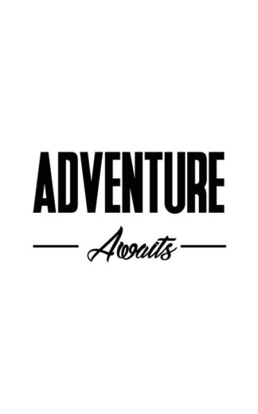 Adventure Awaits - 9781537226613