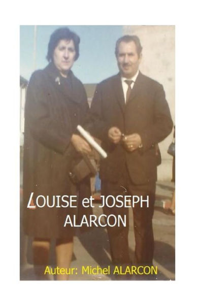 Louise Et Joseph Alarcon: Souvenirs D'Enfance (French Edition)