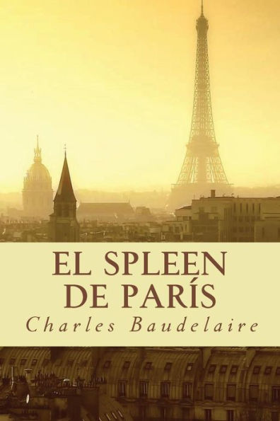 El Spleen De Par?s (Spanish Edition) - 9781537232591