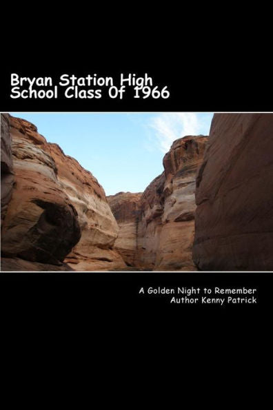 Bryan Station High School Class Of 1966: Fifty Year Anniversary 50 Poems And Quotes