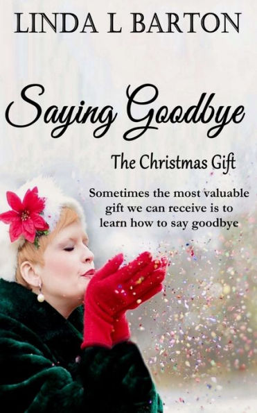 Saying Goodbye: The Christmas Gift