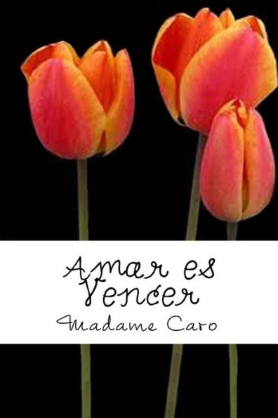 Amar Es Vencer (Spanish Edition) - 9781537245225