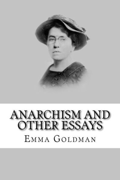 Anarchism And Other Essays - 9781537245522