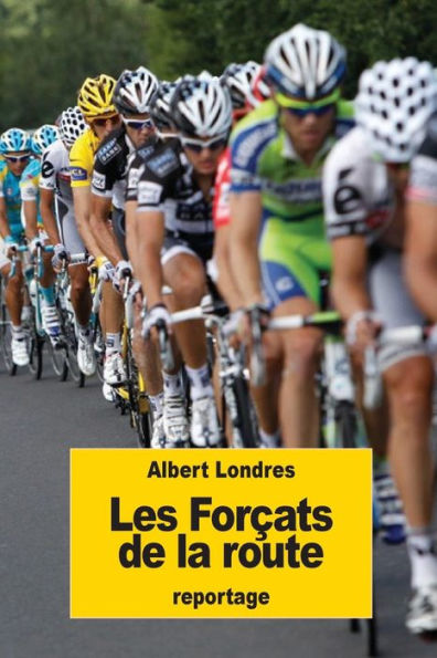 Les Forçats De La Route (French Edition)