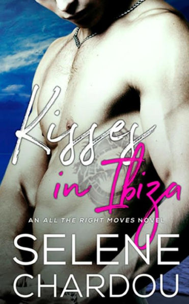 Kisses In Ibiza (All The Right Moves)