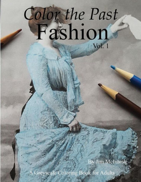 Color The Past: Fashion