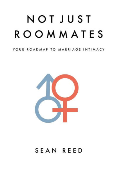 Not Just Roommates: A Roadmap To Marriage Intimacy