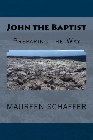 John The Baptist: Preparing The Way