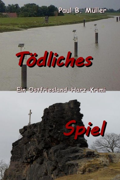 Tödliches Spiel: Ein Ostfriesland-Harz-Krimi (German Edition)