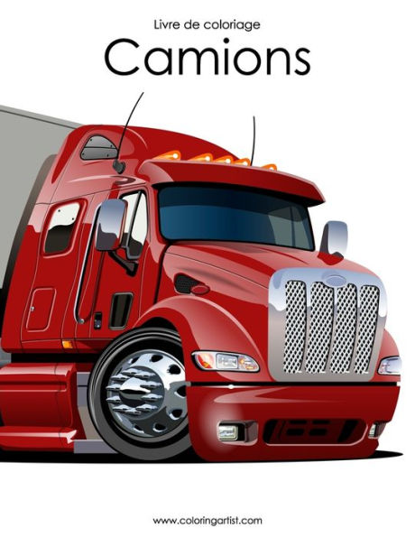 Livre De Coloriage Camions 1 (French Edition)