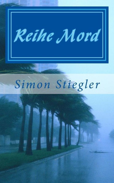 Reihe Mord: Mit Teil 1, 2 + 3 (Organisierter Rauch) (German Edition)