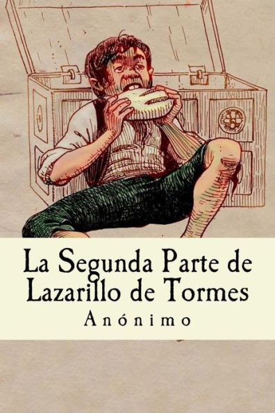 La Segunda Parte De Lazarillo De Tormes (Spanish Edition)