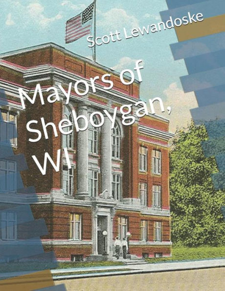 Mayors Of Sheboygan, Wi