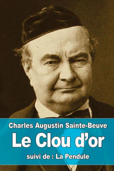 Le Clou D'Or: Suivi De : La Pendule (French Edition)