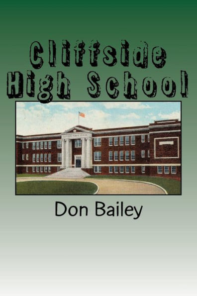 Cliffside High School: A Short History Of A Small School
