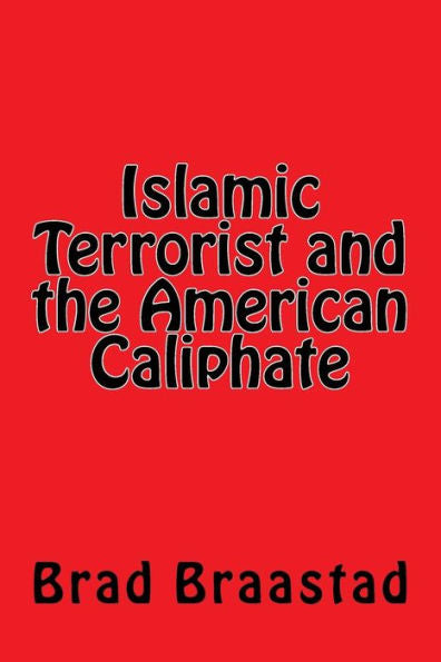 Islamic Terrorist And The American Caliphate