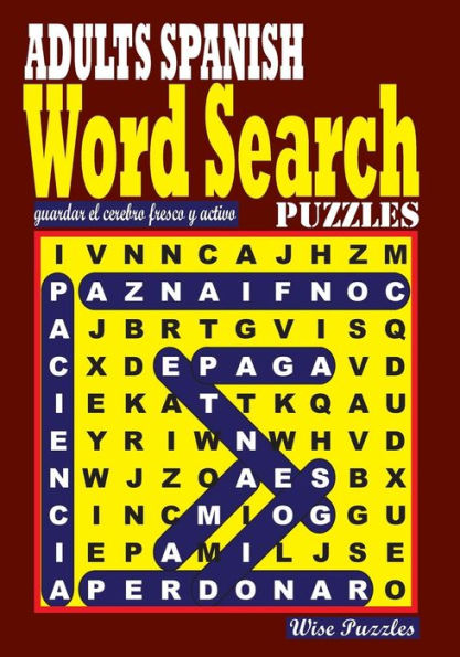 Adults Spanish Word Search Puzzles (Spanish Edition)