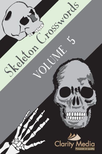 Skeleton Crosswords Volume 5: 50 Of The Best Skeleton Crossword Puzzles, Featuring Solutions