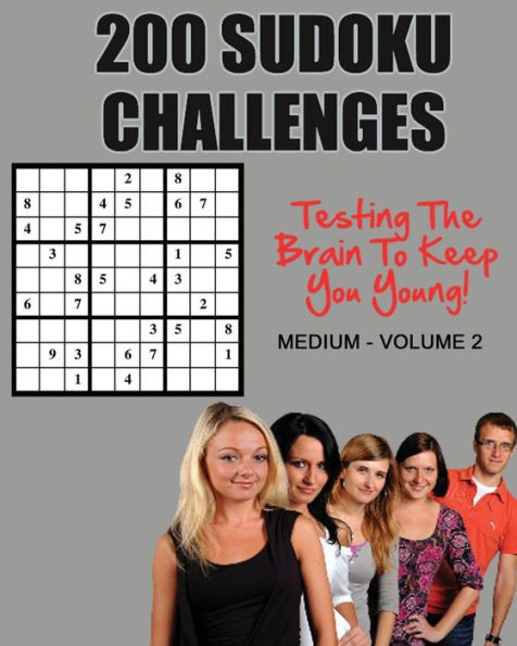 200 Sudoku Challenges: Testing Your Brain To Keep You Young - Medium - Volume 2