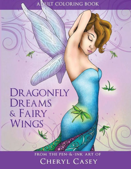 Adult Coloring Book: Dragonfly Dreams And Fairy Wings: Coloring Books For Grown-Ups