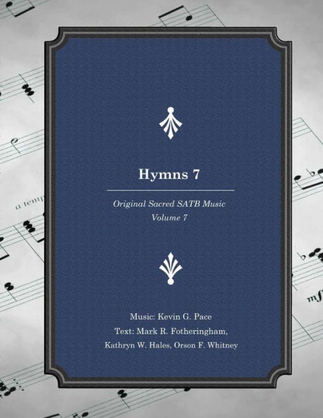 Hymns 7: Original Sacred Satb Music