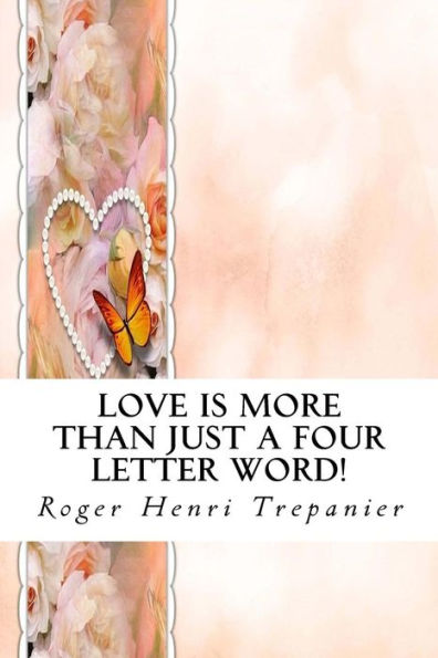 Love Is More Than Just A Four Letter Word! (The Christian Fiction Library)